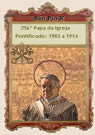 São Pio X, Papa e Confessor(+ Roma, 1914